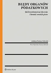 Błędy organów podatkowych a prawa podatnika. Jak kwestionować decyzje i bronić swoich praw 